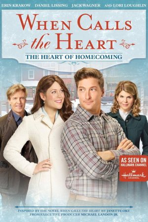 When Calls the Heart: The Heart of Homecoming (2018) poster