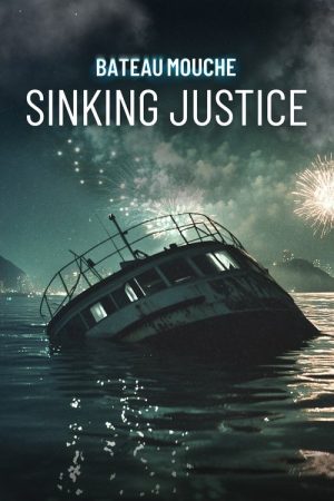 Bateau Mouche: Sinking Justice (2025) poster