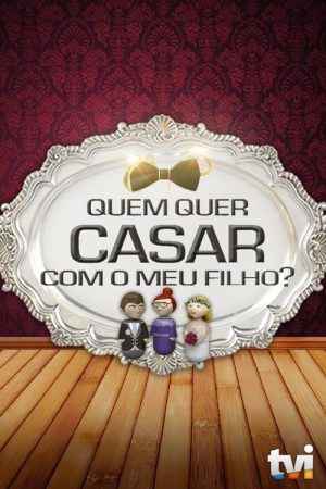 Quem Quer Casar Com o Meu Filho? (2019) poster