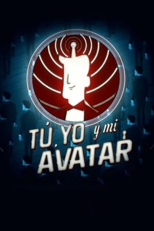 Tú, yo y mi avatar (2017) poster