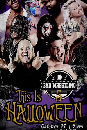 Bar Wrestling 5: This Is Halloween (2017) poster