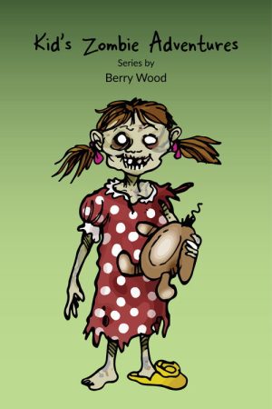 Kid’s Zombie Adventures Series By Berry Wood (2021) poster