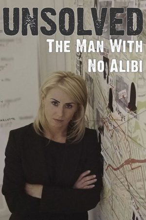 Unsolved: The Man With No Alibi (2018) poster