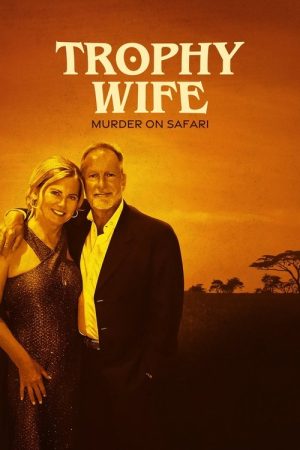 Trophy Wife: Murder on Safari (2025) poster