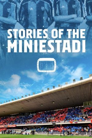 Stories of the miniestadi (2020) poster