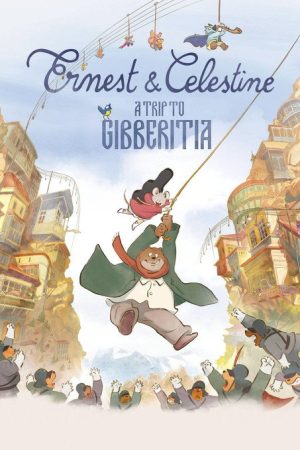 Ernest & Celestine: A Trip to Gibberitia (2022) poster
