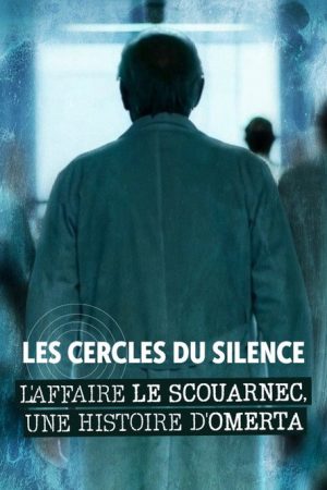 Les cercles du silence : L’affaire Le Scouarnec, une histoire d’omerta (2026) poster