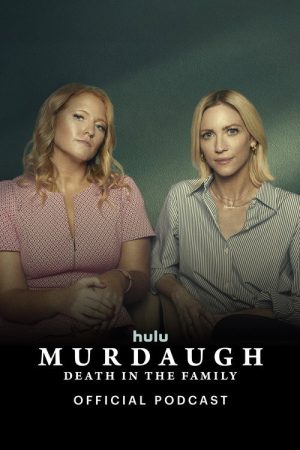 Murdaugh: Death in the Family Official Podcast (2025) poster