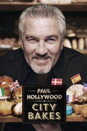 Paul Hollywood City Bakes (2016) poster