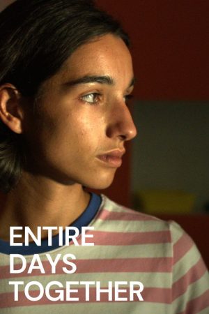 Entire Days Together (2019) poster