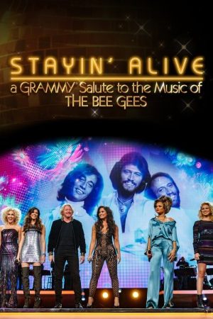 Stayin’ Alive: A Grammy Salute to the Music of the Bee Gees (2017) poster