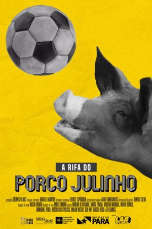 The Raffle of Julinho the Pig (2026) poster