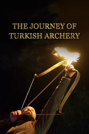 The Journey of Turkish Archery (2020) poster
