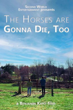 The Horses are Gonna Die, Too (2025) poster