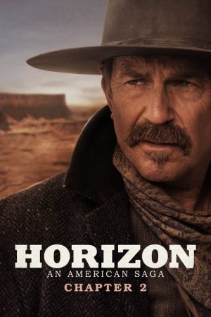 Horizon: An American Saga – Chapter 2 (2024) poster