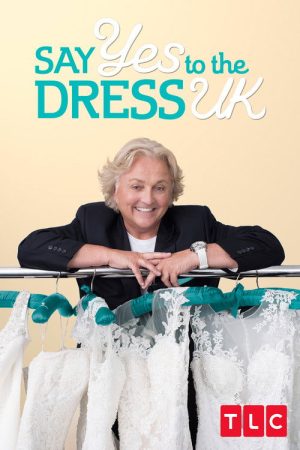 Say Yes to the Dress UK (2016) poster
