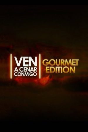 Ven a cenar conmigo: Gourmet Edition (2018) poster