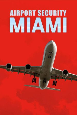 Airport Security: Miami (2022) poster