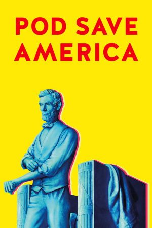 Pod Save America (2018) poster
