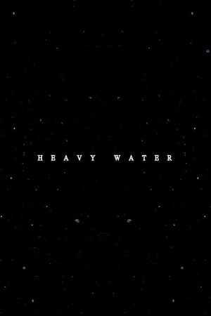Heavy Water (2024) poster
