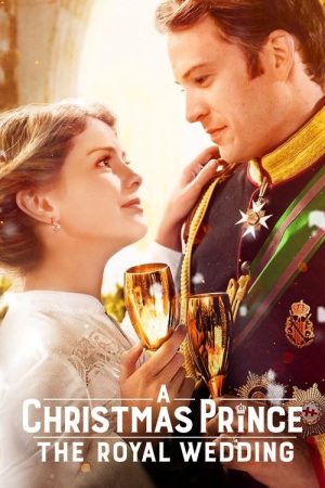 A Christmas Prince: The Royal Wedding (2018) poster