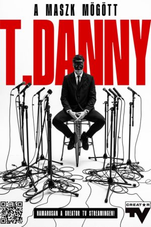 T. Danny – A maszk mögött (2026) poster