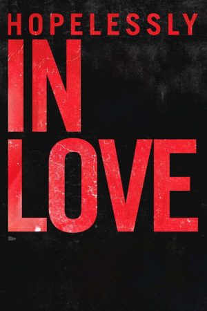 Hopelessly In Love (2020) poster