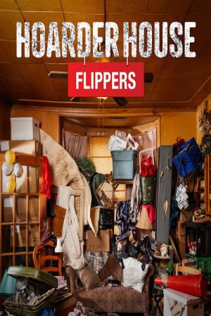 Hoarder House Flippers (2022) poster
