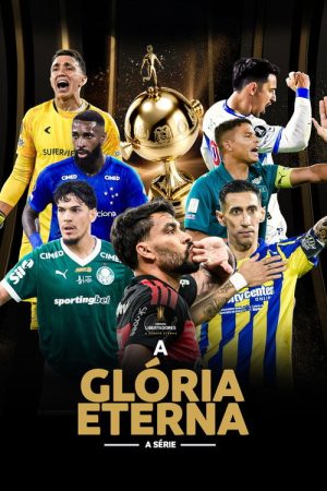 CONMEBOL Libertadores 2026: A Glória Eterna (2026) poster