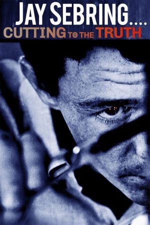 Jay Sebring… Cutting to the Truth (2020) poster