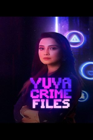 Yuva Crime Files (2025) poster