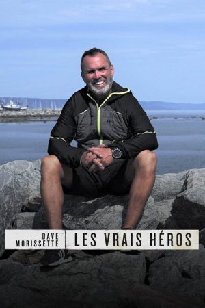 Dave Morissette – Les vrais héros (2019) poster