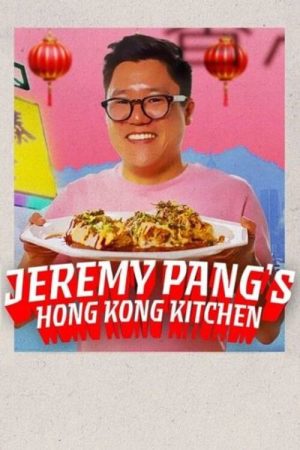 Jeremy Pang’s Hong Kong Kitchen (2025) poster