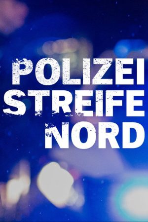 Polizeistreife Nord (2023) poster