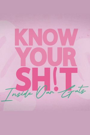 Know Your S**t: Inside Our Guts (2023) poster