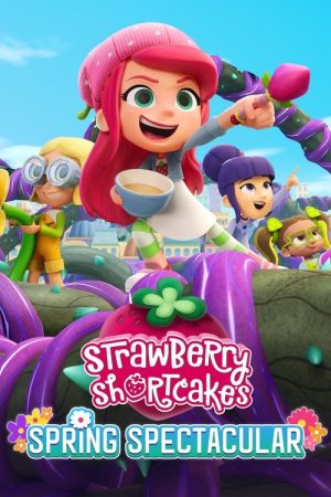 Strawberry Shortcake’s Spring Spectacular (2024) poster