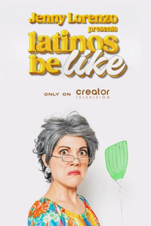 Jenny Lorenzo Presents Latinos Be Like (2025) poster