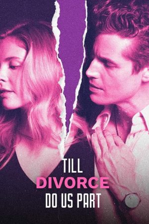 Till Divorce Do Us Part (2025) poster