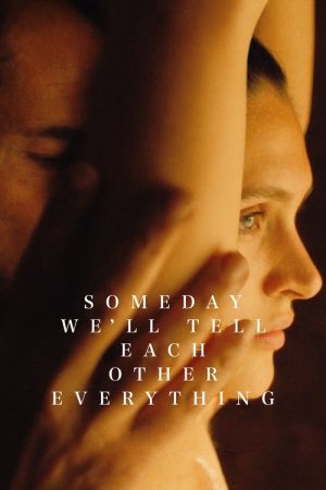 Someday We’ll Tell Each Other Everything (2023) poster