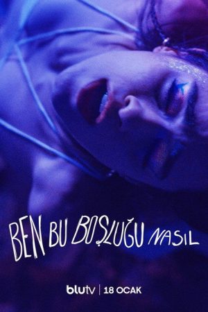 Ben Bu Boşluğu Nasıl? (2023) poster