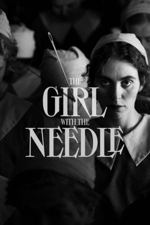 The Girl with the Needle (2024) poster