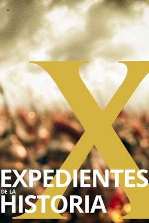 EXPEDIENTES DE LA HISTORIA (2025) poster