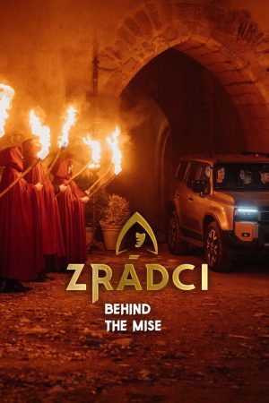 Zrádci – Behind the Mise (2025) poster