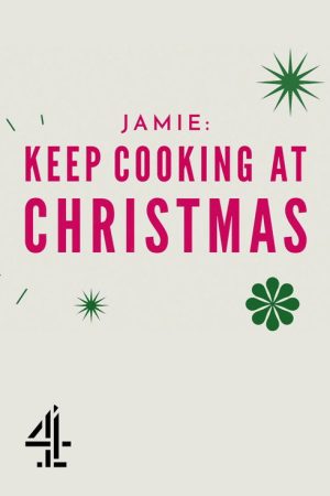 Jamie: Keep Cooking at Christmas (2020) poster