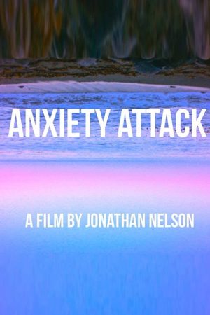 ANXIETY ATTACK (2018) poster