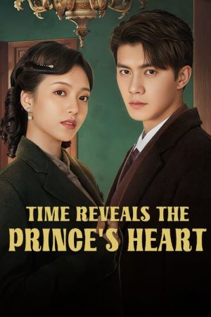 Time Reveals the Prince’s Heart (2025) poster