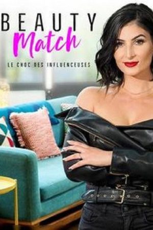 Beauty Match, le choc des influenceuses (2018) poster