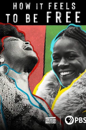 How It Feels to Be Free (2021) poster