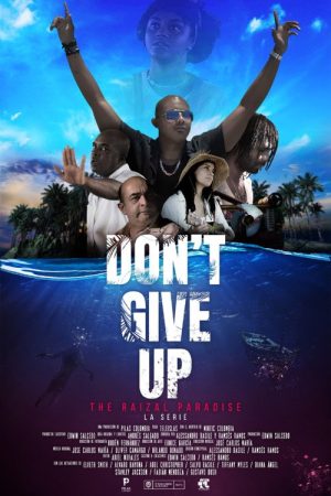 Don’t Give Up: The Raizal Paradise (2019) poster