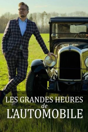 Les grandes heures de l’automobile (2019) poster
